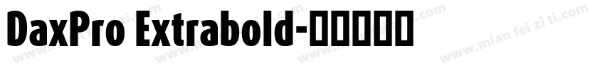 DaxPro Extrabold字体转换